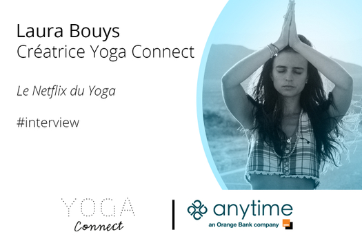Yoga Connect / Yoga / Laure Bouys / startup / plateforme vidéo / bien-être / télétravail / entreprendre / entrepreneuse 
